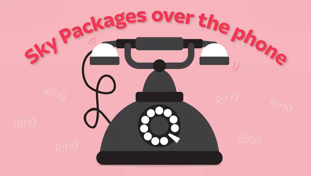 An old-timey rotary phone with the heading "Sky packages over the phone" written above it.
