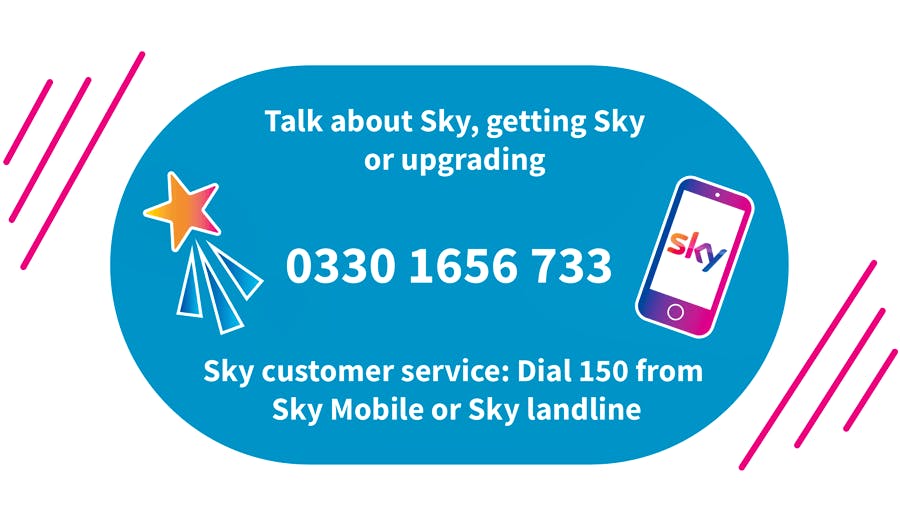 Image offering advice on contacting Sky from Sky Mobile or landline by dialling 150. Also a quick number to call to get Sky or upgrade, which is 0330 1656 733.